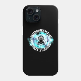 INTERDIMENSIONAL SPACE SHAMAN Phone Case