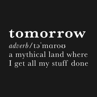 Tomorrow - dictionary definition T-Shirt