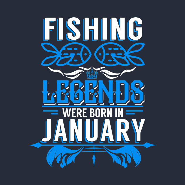 Fishing Legends Were Born In January by phughes1980