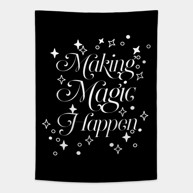 Making Magic Happen Magical Magician Magick Spell Spells Tapestry by ballhard