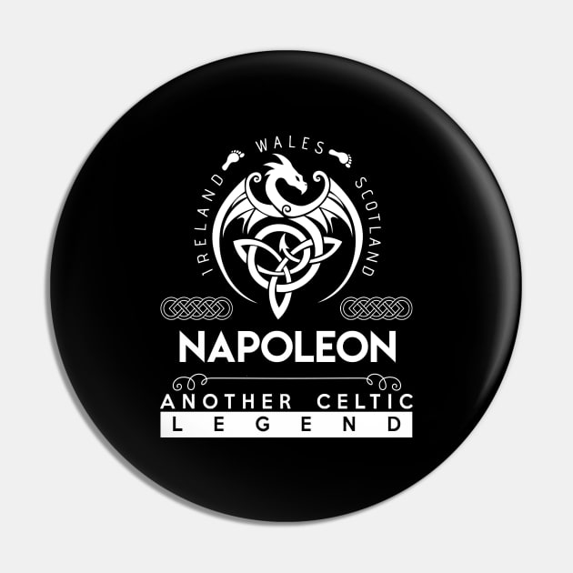 Napoleon Name T Shirt - Another Celtic Legend Napoleon Dragon Gift Item Pin by harpermargy8920