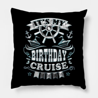 It's My Birthday Cruise Matching Family, Cruise Lover Pillow