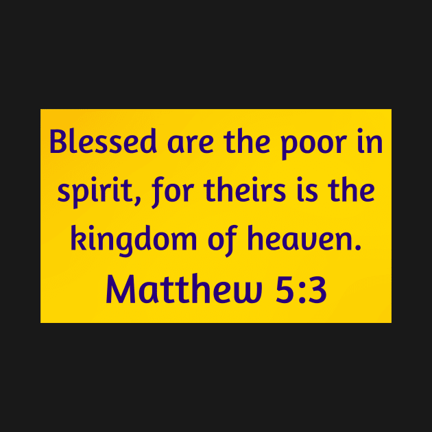 Bible Verse Matthew 5:3 by Prayingwarrior