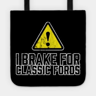 I Brake for Classic Fords Tote