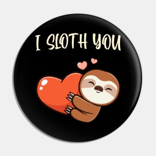 I Sloth You Cute Sloth Love Hearts Fun Animals Pin