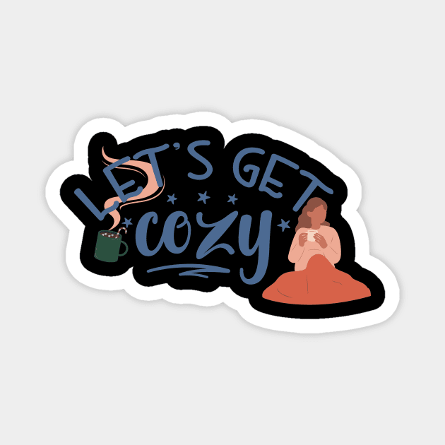 let's get cozy design Magnet by duddleshop