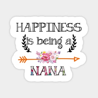 Happiness is being Nana floral gift Magnet