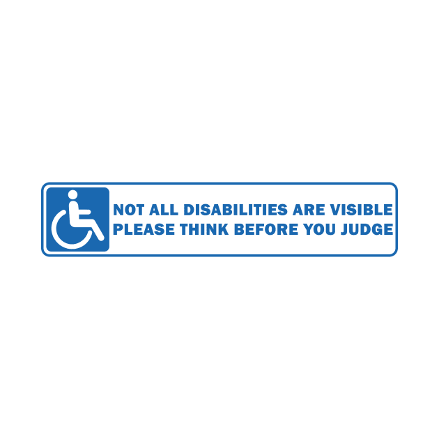 not all disabilities are visible think before you judge by EDSERVICES