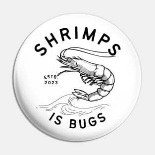 Shrimps is bugs - funny tattoo meme Pin