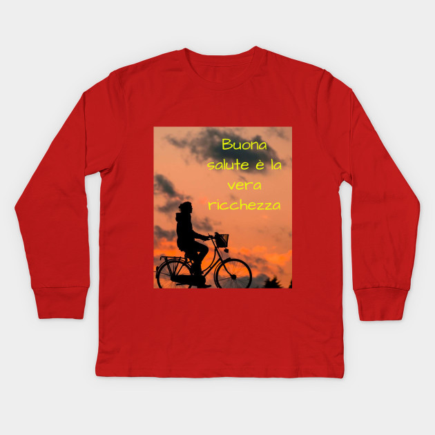 Buona Salute E La Vera Ricchezza Italy Kids Long Sleeve T Shirt Teepublic