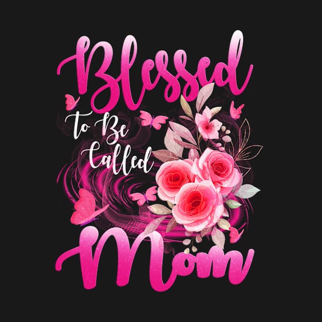 Blessed To Be Called Mom Cute Mothers Day by Salimkaxdew