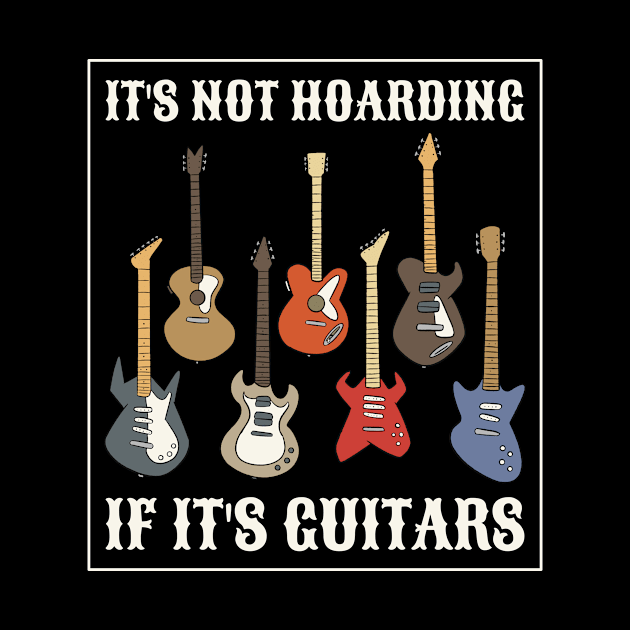 Hoarding Guitars Funny Guitar Gift by CatRobot