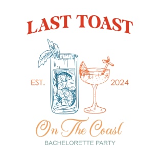 Last Toast On The Coast Bachelorette Party T-Shirt