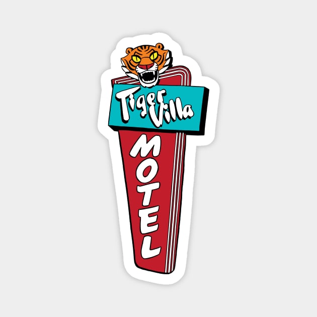 Tiger Villa Motel Magnet by Aaron Conley Awesome