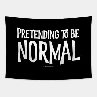 Pretending To Be Normal Tapestry