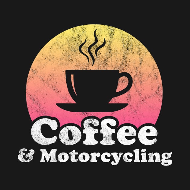 Coffee and Motorcycling by JKFDesigns