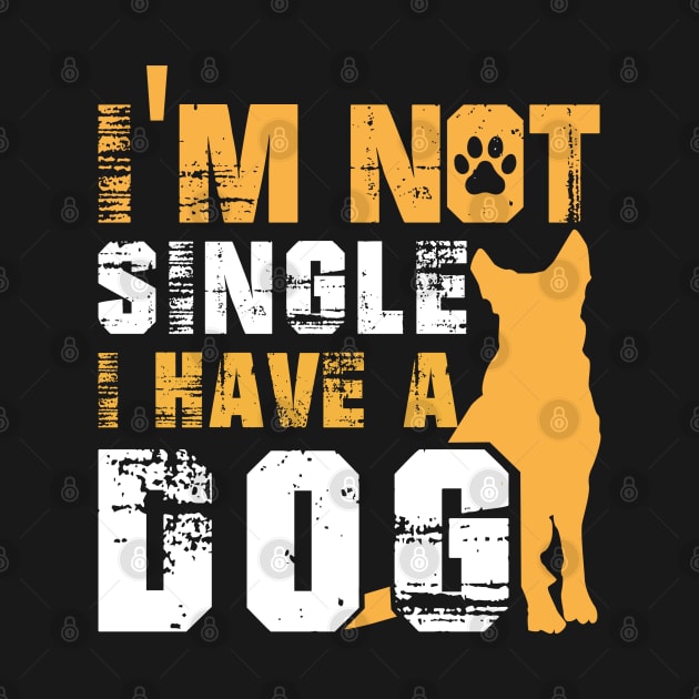 I Am Not Alone I Have a Dog by Fashionlinestor