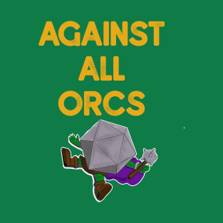 Against All Ors - RPG DICE T-Shirt