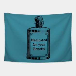 Medicated for Your Benefit - Mental Health Awareness- Snarky - Goth Fashion - depression, anxiety, bipolar Tapestry