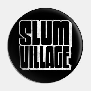 Slum Village / Retro Typography Design Pin