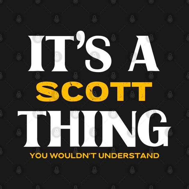 It's a Scott Thing You Wouldn't Understand by Insert Name Here
