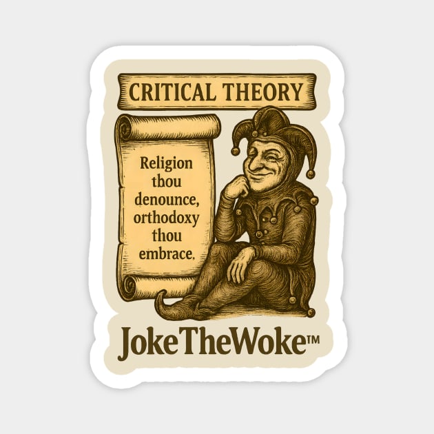 Critical Theory Magnet by JokeTheWoke