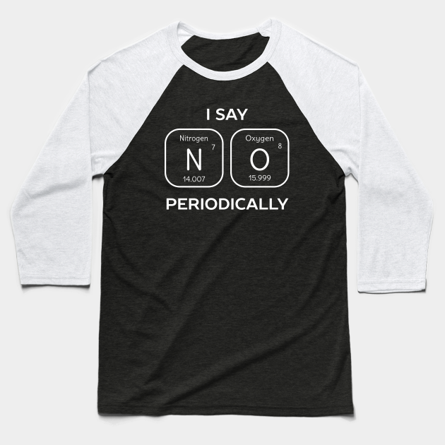 Funny Periodic Table Of Elements Science T-Shirt - Humor - Baseball T-Shirt | TeePublic Funny Periodic Table Of Elements Science T-Shirt - Humor - Baseball T-Shirt | TeePublic