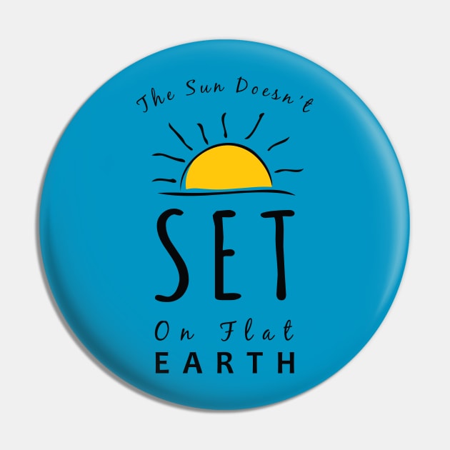 Flat Earth Sunset Pin by VeesTees