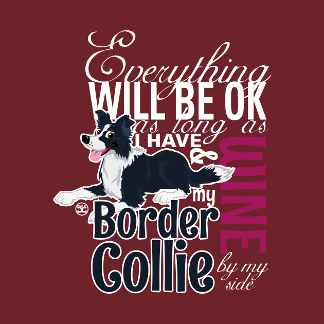 Everything will be ok - BC Black & Wine by DoggyGraphics