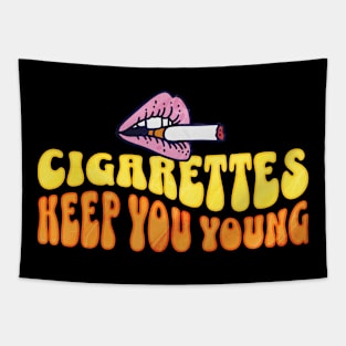 Cigarettes Keep You Young Tapestry