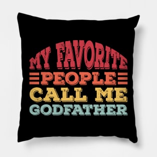 My Favorite People Call Me Godfather Pillow