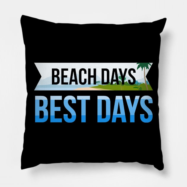 Beach Days Best Days Summer Vacation Pillow by studiokrk