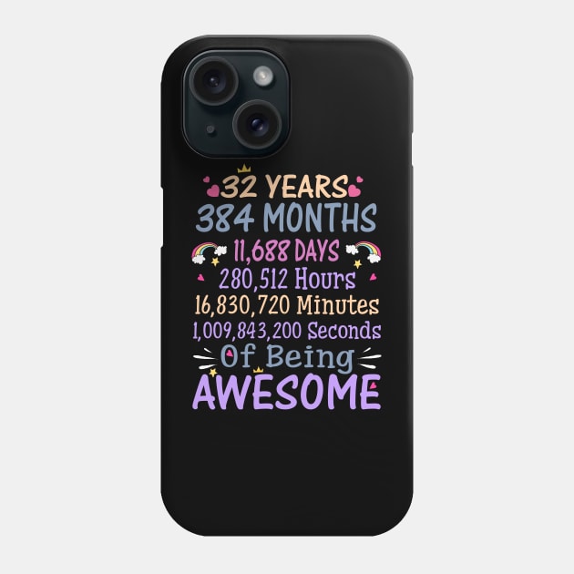 Birthday Gift 32 Years Old Being Awesome Phone Case by CelineTootd