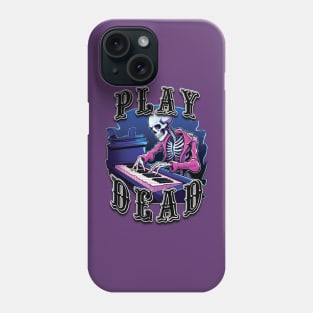 Play Dead - Skeleton Phone Case