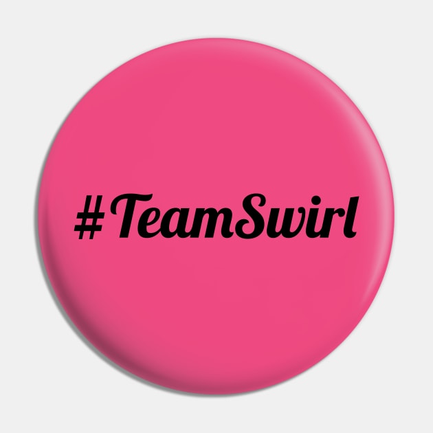 #TeamSwirl (BLACK) Pin by CurvyGirlsSwirl2018