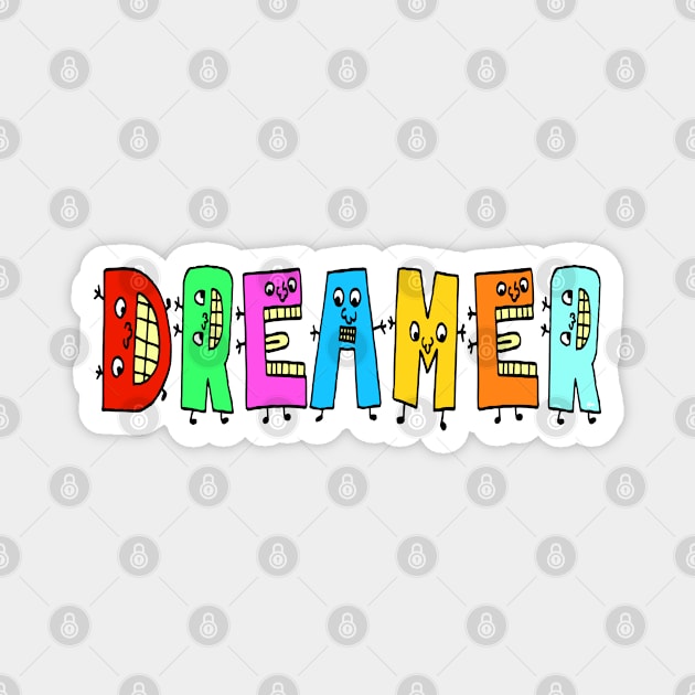 Big Cool Dreamer Cute Fun Dancing Letters Magnet by Olloway