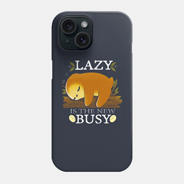 Lazy is the new Busy Phone Case by Vallina84