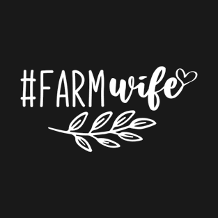 Farm Wife Idea Farming Farmer T-Shirt