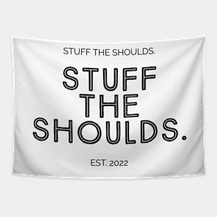 Stocksom Stuff The Shoulds Tapestry