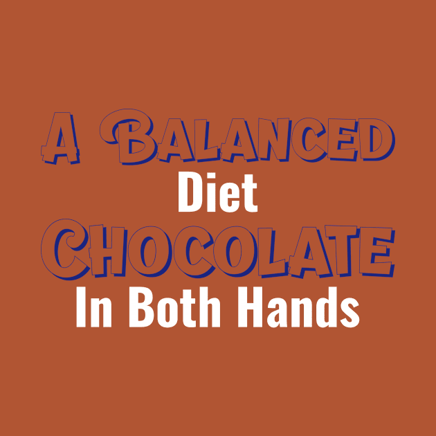 GeekWear - A balanced diet. Chocolate in both hands by Ryel Tees