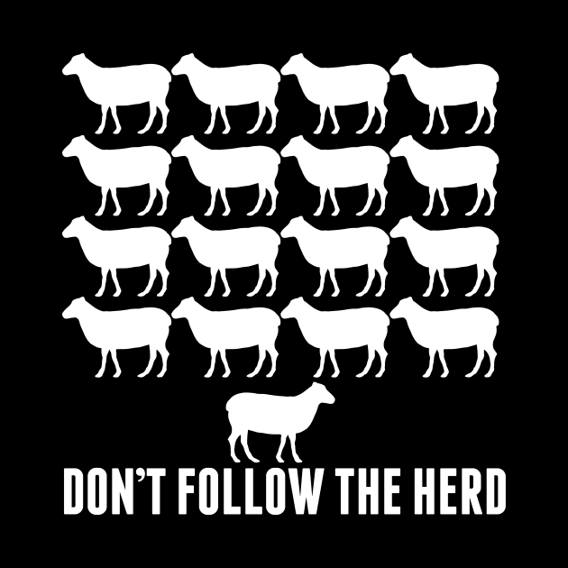 Don't Follow the Herd by epiclovedesigns