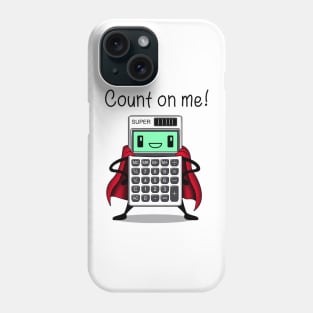 Count on Me Phone Case