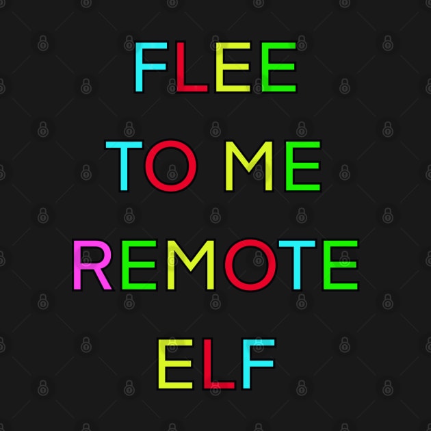 FLEE TO ME REMOTE ELF PALINDROME by sailorsam1805