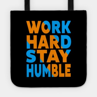 Work hard stay humble Tote