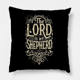 The Lord is my Shepherd Pillow