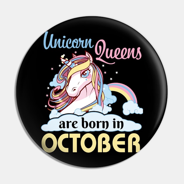 Unicorns Queens Are Born In October Happy Birthday To Me Mom Nana Aunt Sister Daughter Wife Niece Pin by joandraelliot