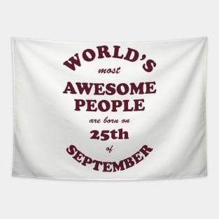 World's Most Awesome People are born on 25th of September Tapestry