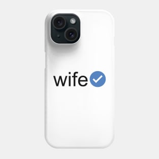 Verified Wife (Black Text) Phone Case