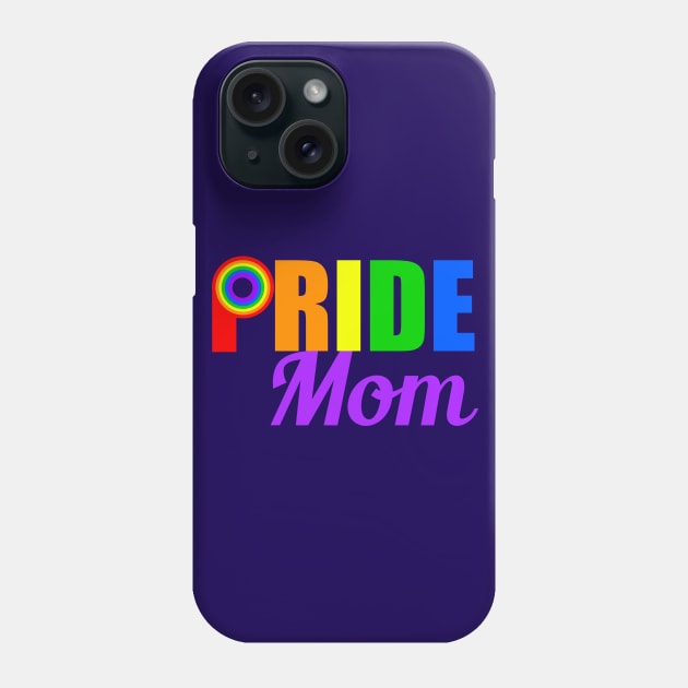 Gay Pride Mom Phone Case by epiclovedesigns