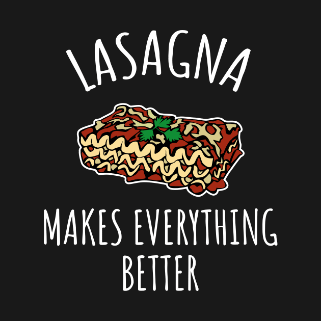 Lasagna makes everything better by LunaMay